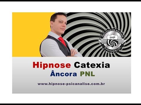 Hipnose Catexia Âncora PNL na hipnoterapia