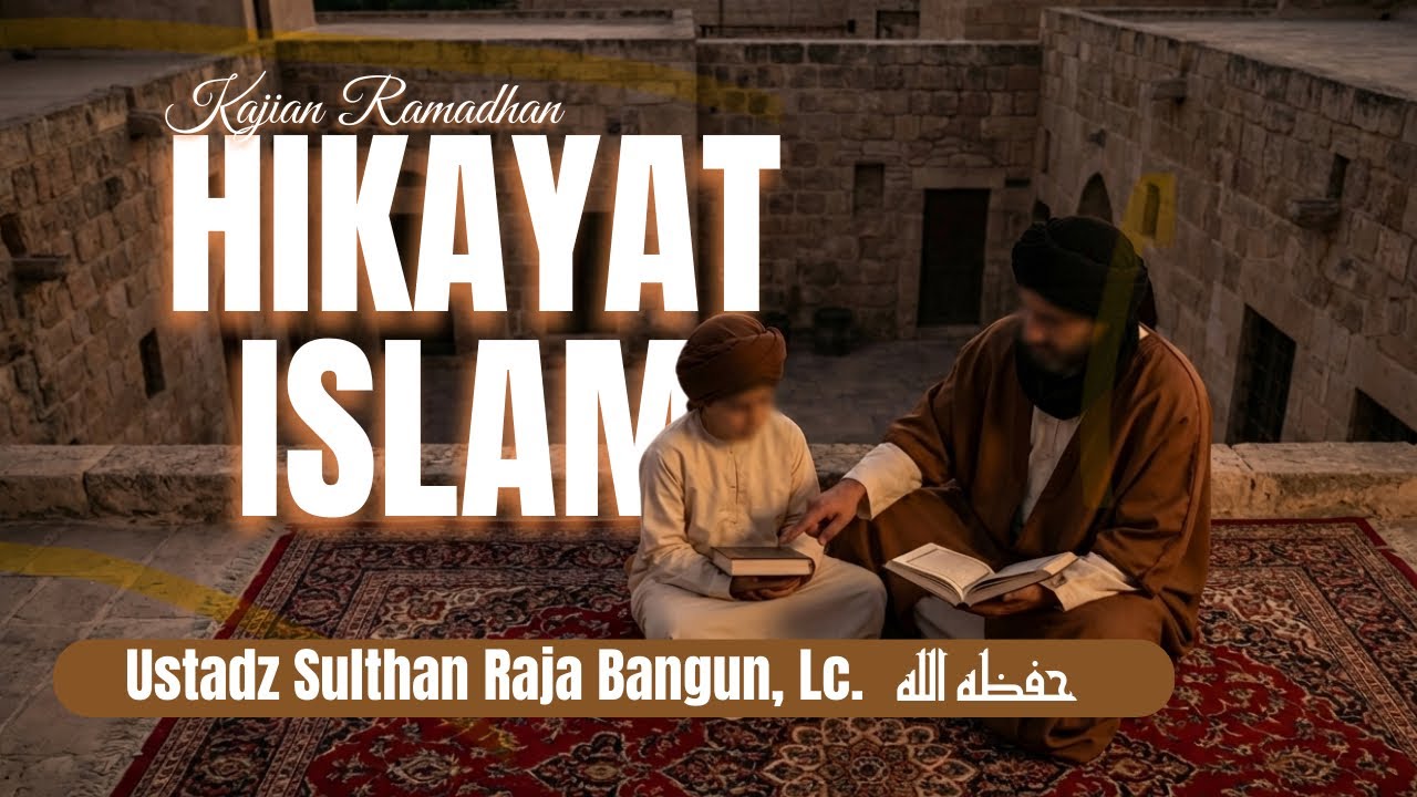 Kajian Ramadhan Sesi Pertama (Pertemuan Kedua) [Ustadz Shulthan Raja Bangun. Lc]
