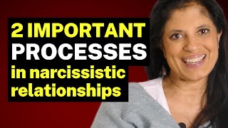 2 IMPORTANT processes in narcissistic relationships