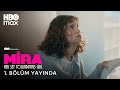 Mira: Her Şey Yolundaymış Gibi | 1. Bölüm Yayında