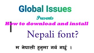 How to download and install Nepali font? Nepali fonts कसरी डाउनलोड गर्ने ?