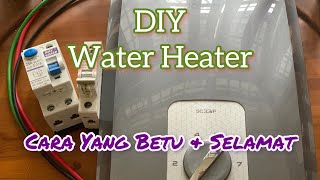 ZAHRAN ENGINEERING: DIY Water Heater Cara Betul,Selamat,Dan Tidak Bahaya