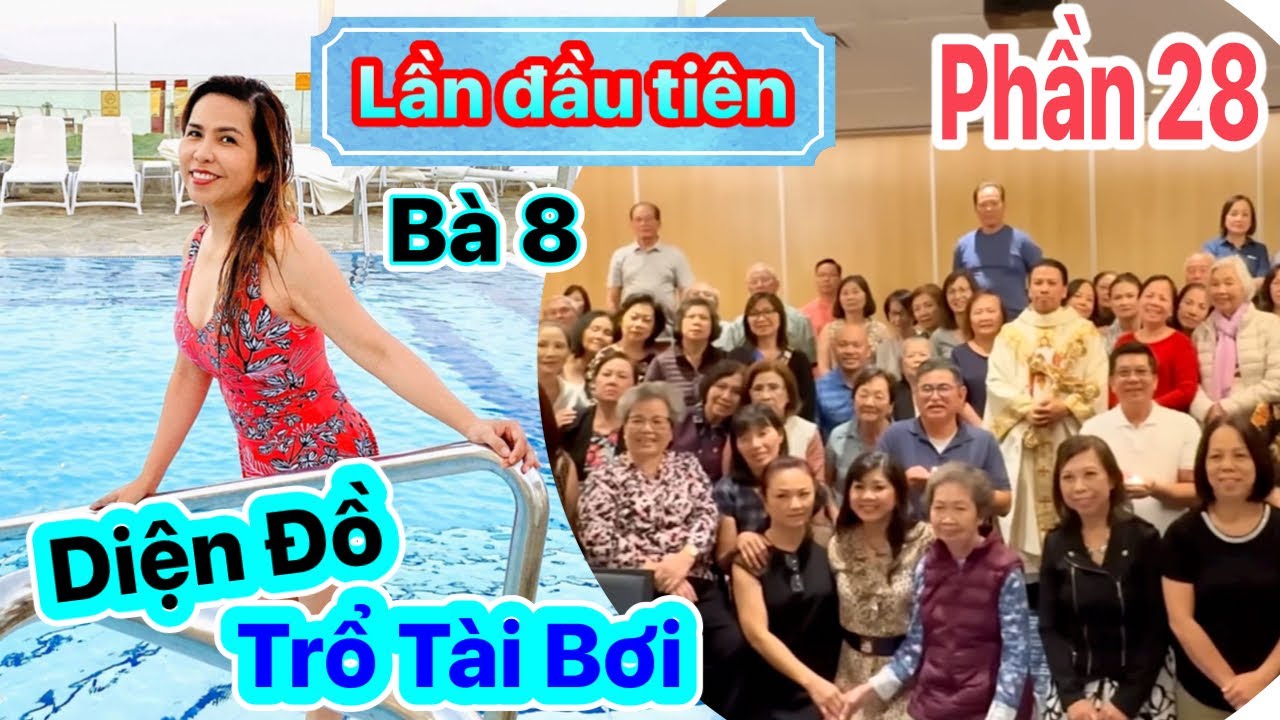 P28: Hành Trình Đi Đất Thánh - Bà 8 xuống hồ bơi ra... - youtube