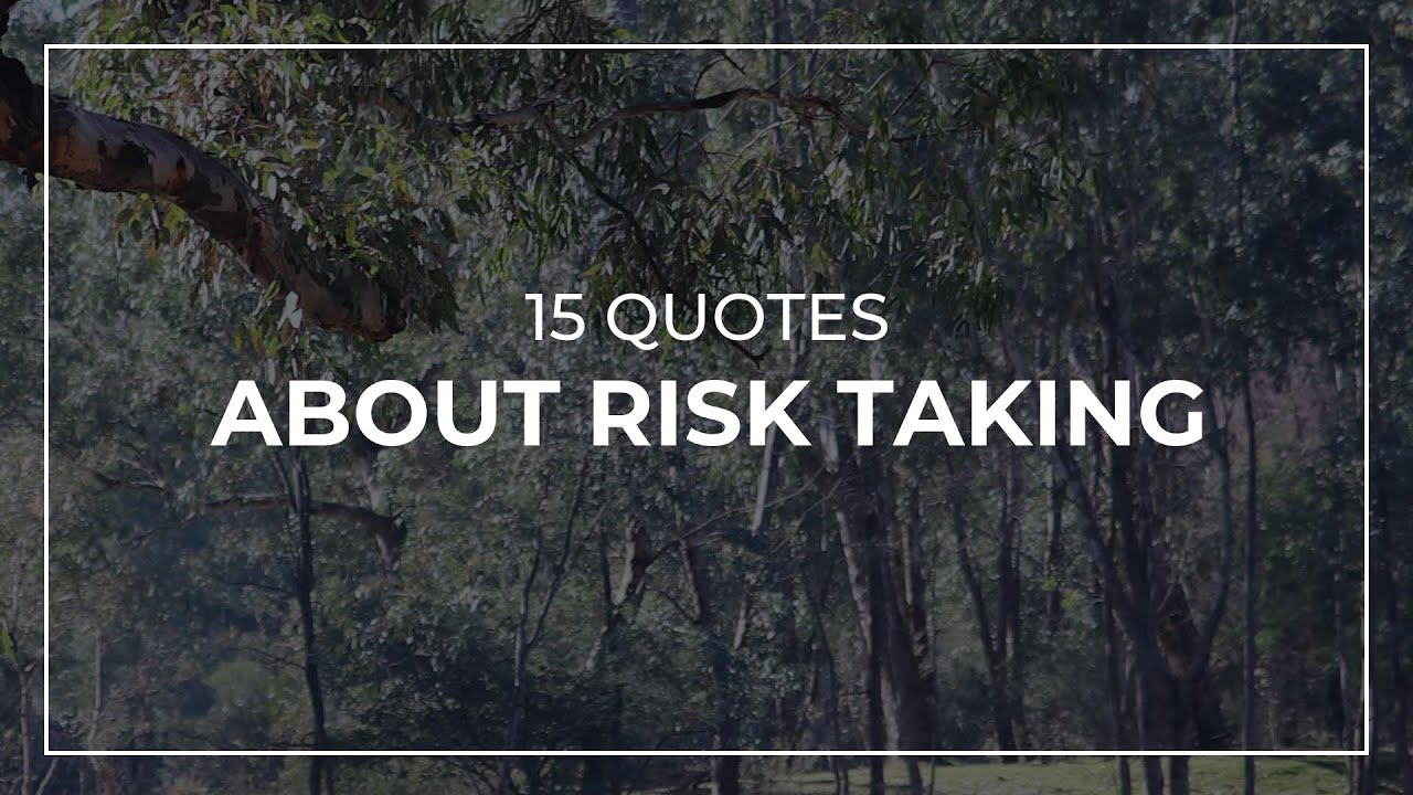 15 Quotes about Risk Taking | Quotes for You | Quotes for Photos - YouTube