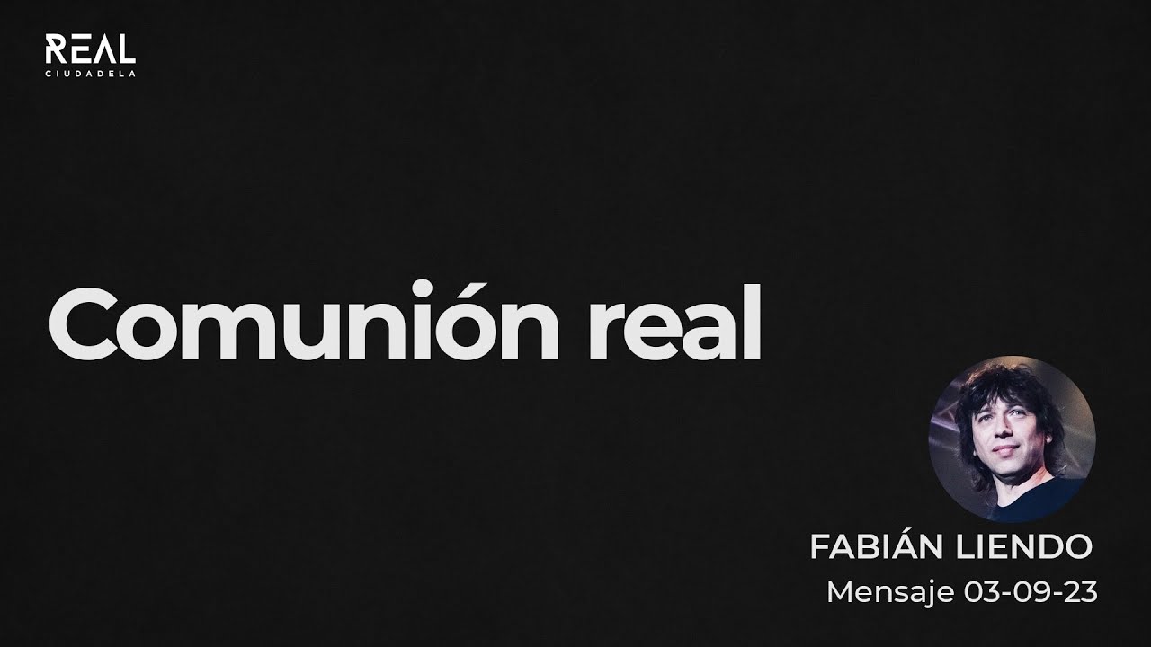 Comunión real - Fabián Liendo - 03 09 23