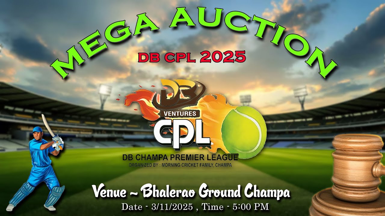 MEGA AUCTION DB CPL 2025 // VENUE - BHALERAO GROUND CHAMPA C.G.