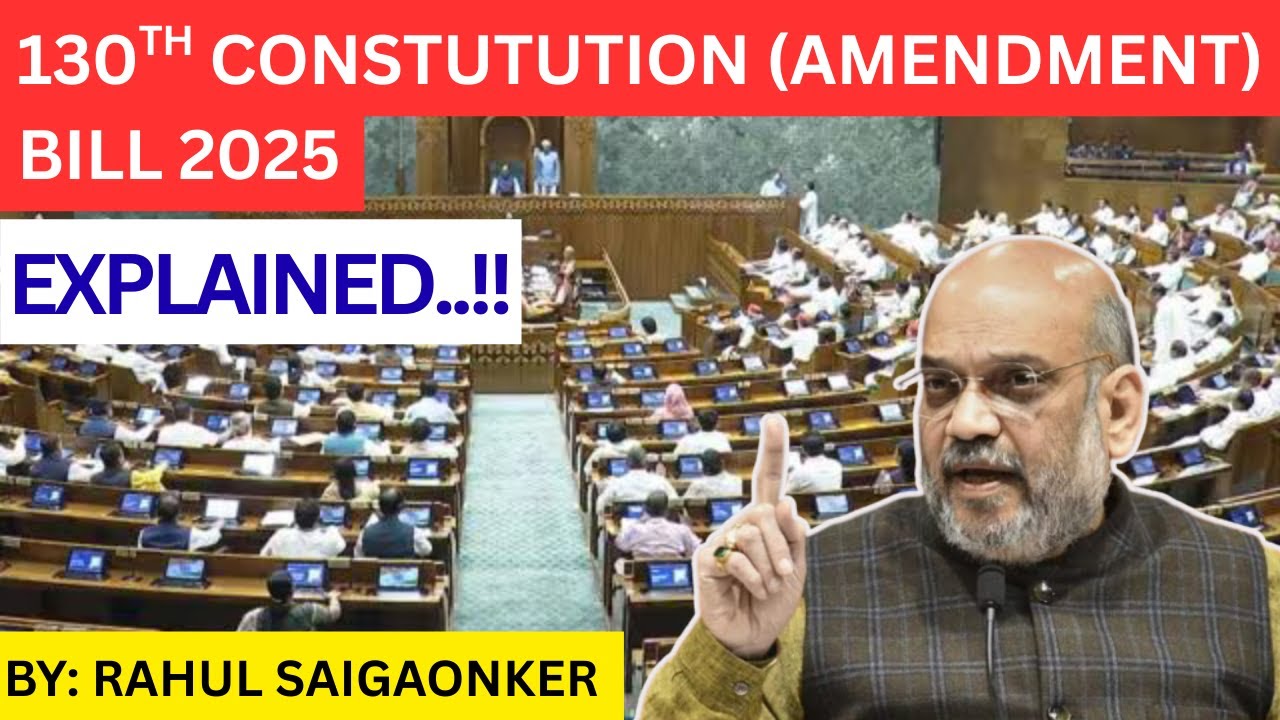 130th Constitutional Amendment Bill 2025 Explained | Key Provisions & Impact | UPSC Current Affairs