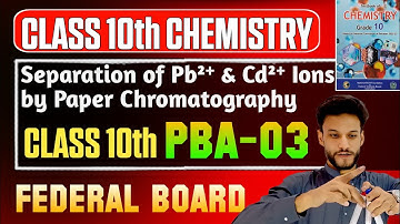 Separation of Pb²⁺ & Cd²⁺ Ions by Paper Chromatography | Class 10 Practical