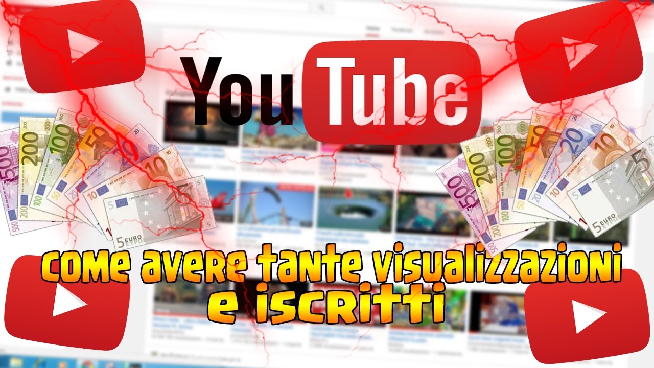 COME AVERE TANTE VISUALIZZAZIONI E ISCRITTI SU YOUTUBE!! - YouTube