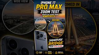 Wait for the zoom 😳iPhone 17 Pro Max insane zoom test Signature Bridge from Amaryllis Karol Bagh