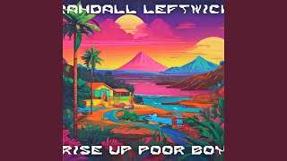 Rise Up Poor Boy