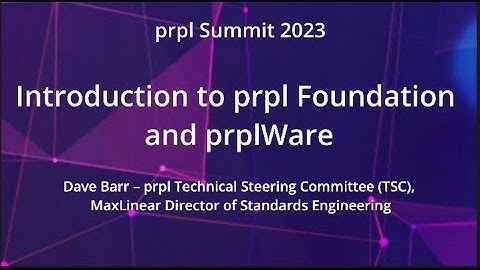 prpl Summit 2023 - Introduction to prpl Foundation and prplWare