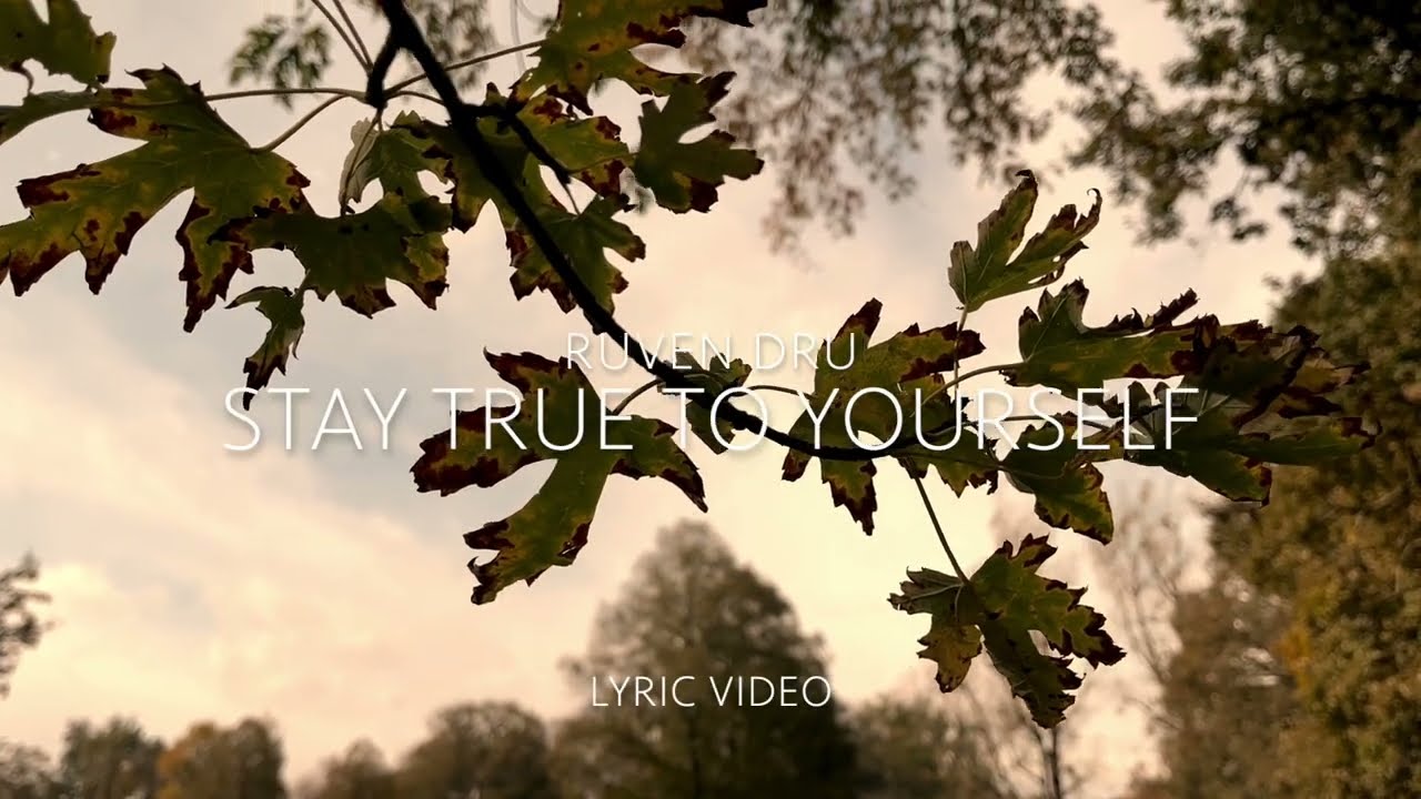 Singer Songwriter RUVEN DRU - Stay True To Yourself (Lyric Video)