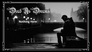 Dead As Dreams - Nothing Here
