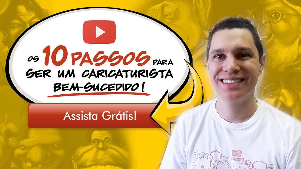 10 PASSOS PARA VOCÊ SER UM CARICATURISTA BEM - SUCEDIDO