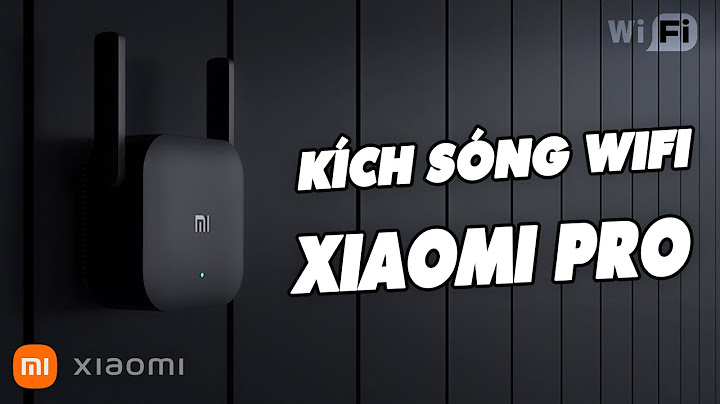 Hướng dẫn dùng kích wifi xiaomi năm 2024