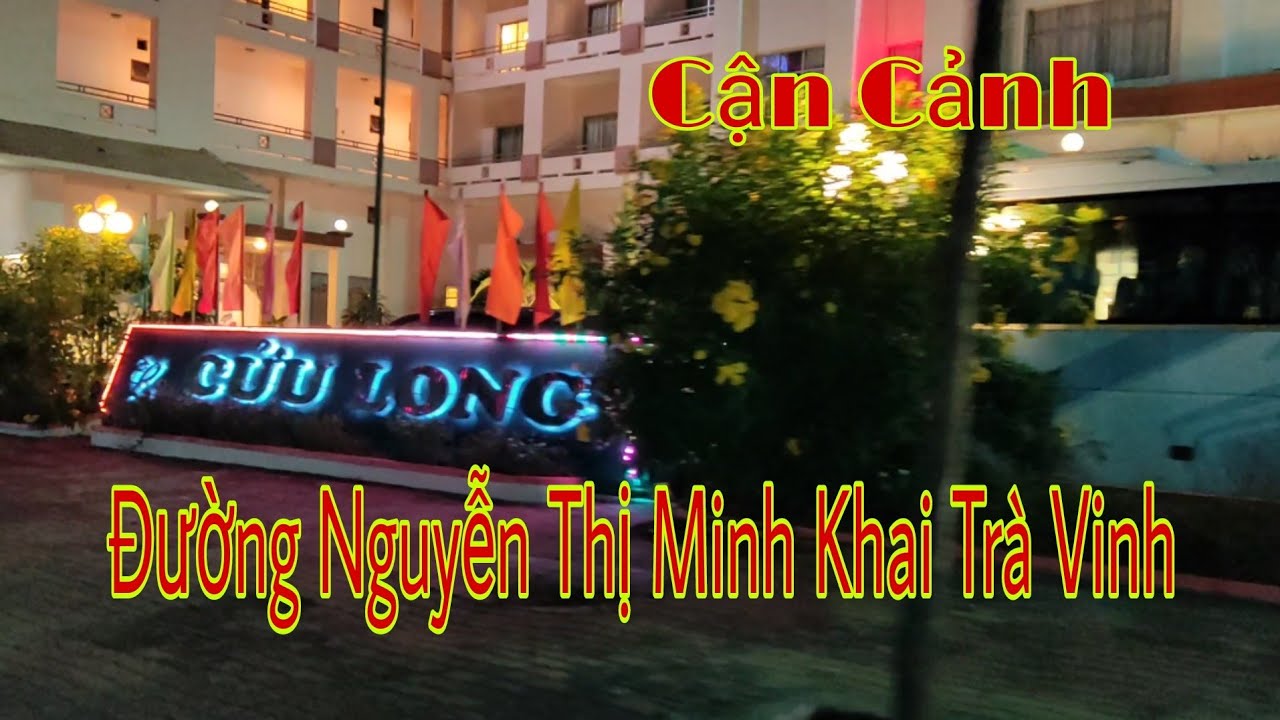 khách sạn tuấn vinh  Update 2022  Cận Cảnh Đường Nguyễn Thị Minh Khai Trà Vinh. Khách Sạn Cửu Long.Hoàng TV