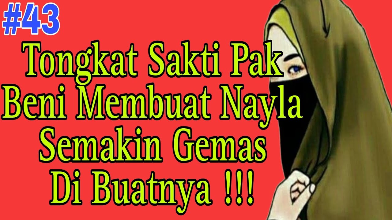 Cerbung Kisah Nayla Wanita Bercadar Eps 43 - Alur Cerita