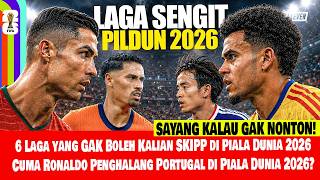 SAYANG KALAU GAK NONTON! 6 Laga yang GAK Boleh Kalian SKIPP di Piala Dunia 2026, Ronaldo Penghalang?