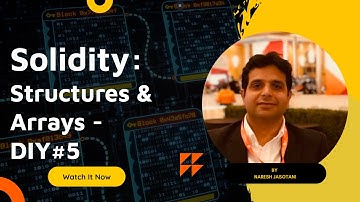 Solidity - Structs & Arrays - DIY #5