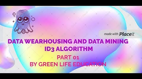 Data warehousing and Data mining Topic ID3 algorithm part 01 by green life education.