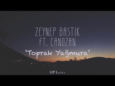 Toprak Yağmura (Akustik) - Zeynep Bastık ft. Canozan (Sözleriyle) | QP Lyrics