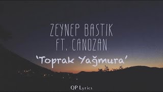 Toprak Yağmura (Akustik) - Zeynep Bastık ft. Canozan (Sözleriyle) | QP Lyrics