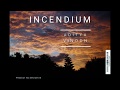 Incendium (Audio)