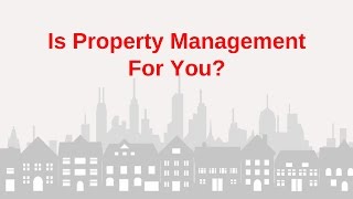 Is property management for you?