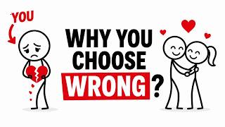 “Why You Keep Falling for the Wrong Person”
