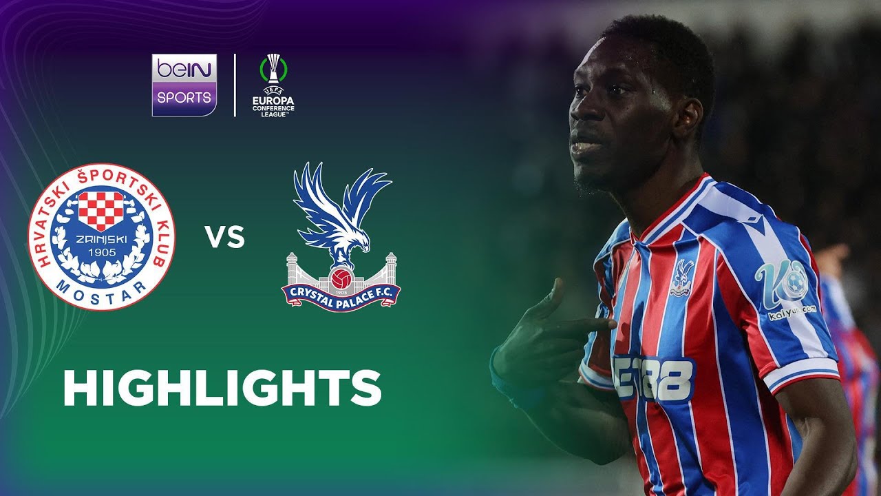 Zrinjski Mostar 1-1 Crystal Palace  | UEFA Conference League 25/26 Match Highlights