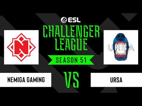 Nemiga Gaming vs Ursa - ESL Challenger League - Season 51 - EU