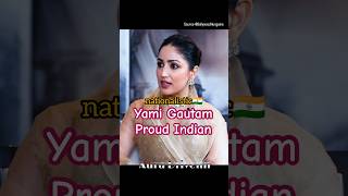 Yami Gautam talks about Her Nationalistic Films🇮🇳| #shorts #proudindian