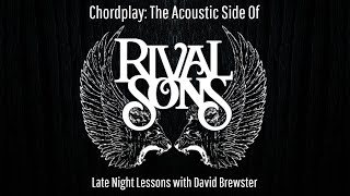 Chordplay - The Acoustic Side Of Rival Sons