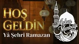 Hoş Geldin Ya Şehri Ramazan - Aşkın Menbağı - 2026 Yapay Zeka İlahileri