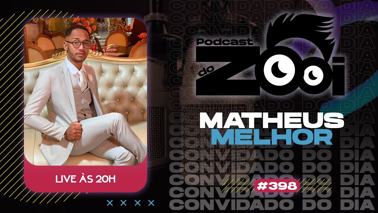 MATHEUS MELHOR - PODCAST DO ZOOI #398 - YouTube