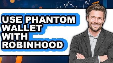 How to Use Phantom Wallet with Robinhood - Step by Step