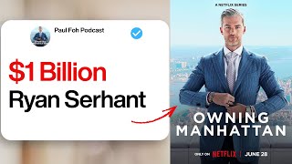 57 Lessons from Ryan Serhant on Building a business and Real Estate Empire