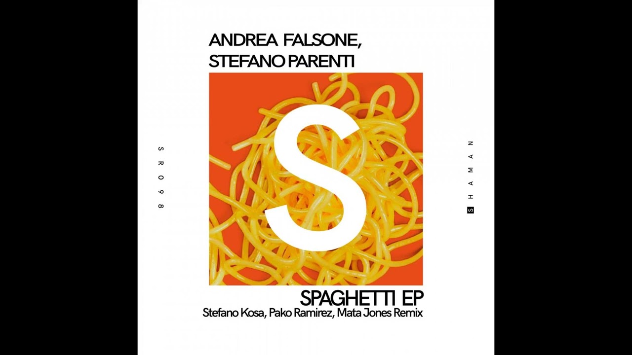 Andrea Falsone, Stefano Parenti - Spaghetti (Stefano Kosa Remix)