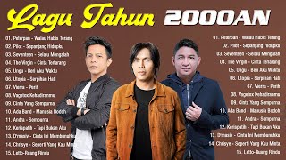 50 Lagu Terbaik Dari Dewa 19, Peterpan, Naff, Ungu, Ada Band [Kumpulan Lagu Hits Tahun 2000an]