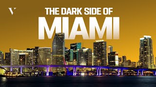 The Dark Side Of Miami