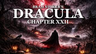 Dracula by Bram Stoker | Chapter 22 | Full Audiobook (1897)