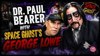Dr. Paul Bearer with Space Ghost's George Lowe