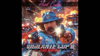 Hunk Cutler - Vigilante Cop II: Death Warrant (80s Synthwave)