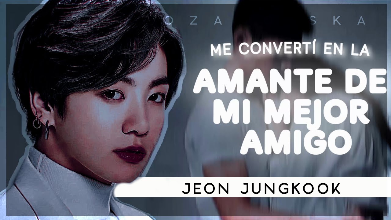 ❝Me convertí en la amante de mi mejor amigo❞┇Imagina con Jungkook┇[Cap Único]