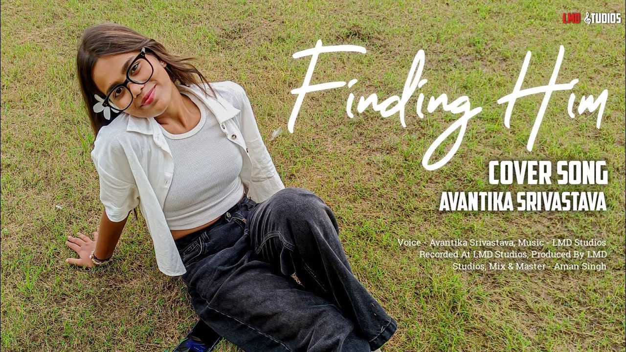FINDING Him - Avantika | Female Version | Cover Song