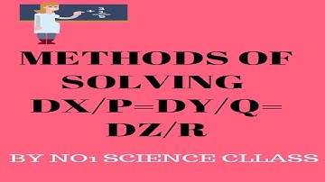 Methods of Solving  Ordinary Differential Equations/How to Solve dx/P= dy /Q=dz/R