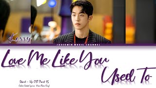 Kassy - 'Love Me Like You Used To' ( START-UP OST Part 15 /Color Coded Lyrics/Han/Rom/Eng Lyrics/가사)