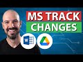 Track Changes for Microsoft Documents is still too hard in Google Drive... my thoughts