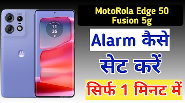 Motorola edge 50 fusion 5g me alarm kaise lagaye / Moto edge 50 fusion me alarm kaise lagaye, alarm